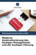 Moderne Umstrukturierung des heutigen Managements und der heutigen Führung