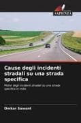 Cause degli incidenti stradali su una strada specifica