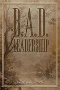 B.A.D. LEADERSHIP