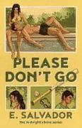 Please Don't Go: Volume 1