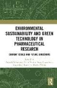 Environmental Sustainability and Green Technology in Pharmaceutical Research