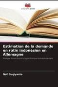 Estimation de la demande en rotin indonésien en Allemagne