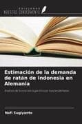 Estimación de la demanda de ratán de Indonesia en Alemania