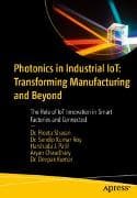 Photonics in Industrial IoT: Transforming Manufacturing and Beyond