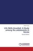 Life Skills Unveiled: A Study among the adolescents in Kerala