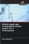 Effetti legati agli investimenti diretti esteri, PIL e innovazione