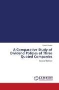 A Comparative Study of Dividend Policies of Three Quoted Companies