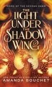 The Light Under the Shadow Wing