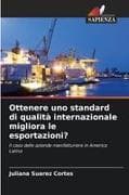 Ottenere uno standard di qualità internazionale migliora le esportazioni?