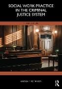 Social Work Practice in the Criminal Justice System