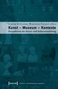 Kunst - Museum - Kontexte
