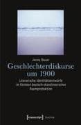 Geschlechterdiskurse um 1900