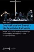 Das Spektakel der Gewalt - die Gewalt des Spektakels