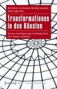 Transformationen in den Künsten