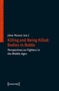 Killing and Being Killed: Bodies in Battle