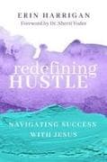 Redefining Hustle