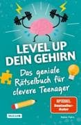 Das geniale Rätselbuch für clevere Teenager - Level up dein Gehirn