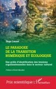 Le paradoxe de la transition numérique et écologique