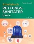 Arbeitsbuch Rettungssanitäter Heute