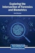 Exploring the Intersection of Forensics and Biometrics