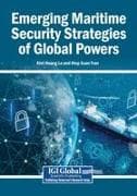Emerging Maritime Security Strategies of Global Powers