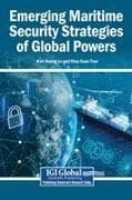 Emerging Maritime Security Strategies of Global Powers