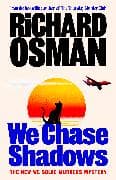 We Chase Shadows