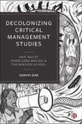 Decolonizing Critical Management Studies