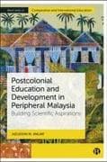 Postcolonial Education and Development in Peripheral Malaysia