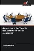 Aumentare l'efficacia del comitato per la sicurezza