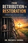 From Retribution to Restoration
