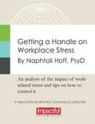 GETTING A HANDLE ON WORKPLACE STRESS
