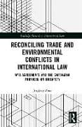 Reconciling Trade and Environmental Conflicts in International Law