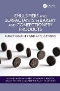 Emulsifiers and Surfactants in Bakery and Confectionery Products