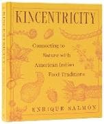 Kincentricity: Connecting to Nature with American Indian Food Traditions