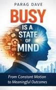 Busy is a State of Mind