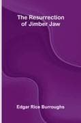 The Resurrection of Jimber Jaw