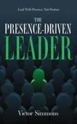 The Presence-Driven Leader