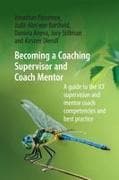 Becoming a Coaching Supervisor and Coach Mentor