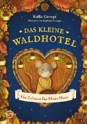 Das kleine Waldhotel. Ein Zuhause für Mona Maus (Band 1)