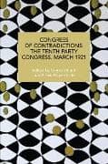 Congress of Contradictions: The Tenth Party Congress, March 1921