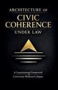 Architecture of Civic Coherence Under Law