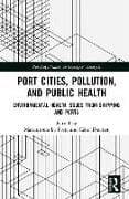 Port Cities, Pollution, and Public Health