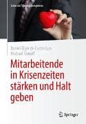 Mitarbeitende in Krisenzeiten stärken und Halt geben