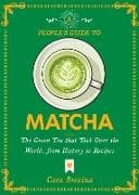 A People's Guide to Matcha