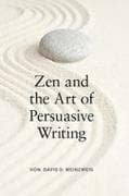 Zen and the Art of Persuasive Writing