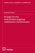 Strategie für eine strafrechtliche Regelung medizinischer Desinformation