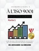 INTRODUCTION À L'ISO 9001 POUR LES PETITES ENTREPRISES Partie 1