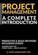 Project Management A Complete Introduction - Predictive & Agile Methods, Including Scrum (With PMP & CAPM Exam Prep Sections)
