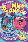 Donut Squad: Destiny of the Donuts (a Phoenix Comic Book): the latest addition to this bestselling series!
